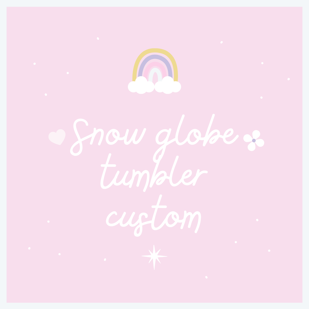 Snow globe tumblers: custom slow flow