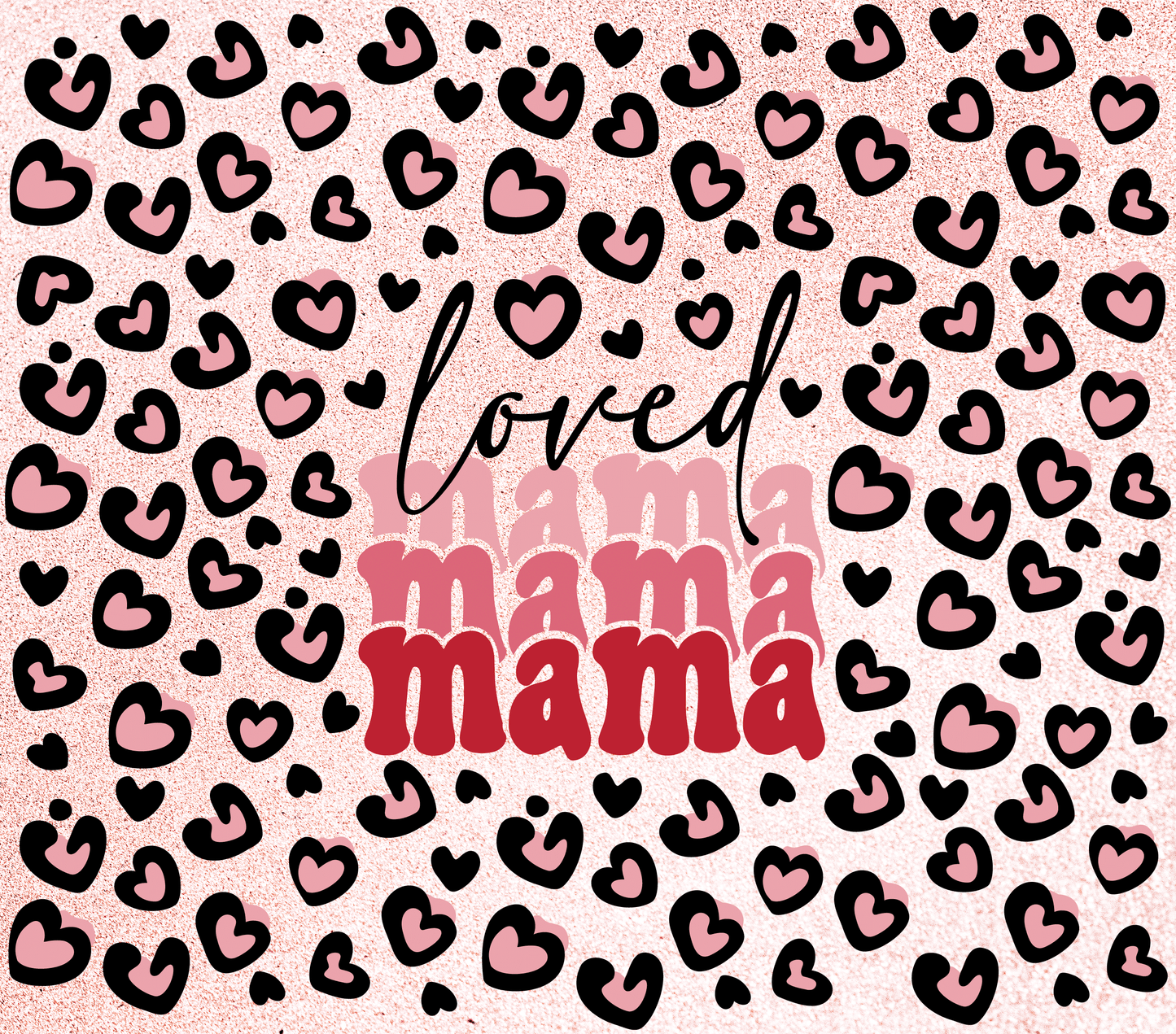 Loved mama Valentine 20oz wrap