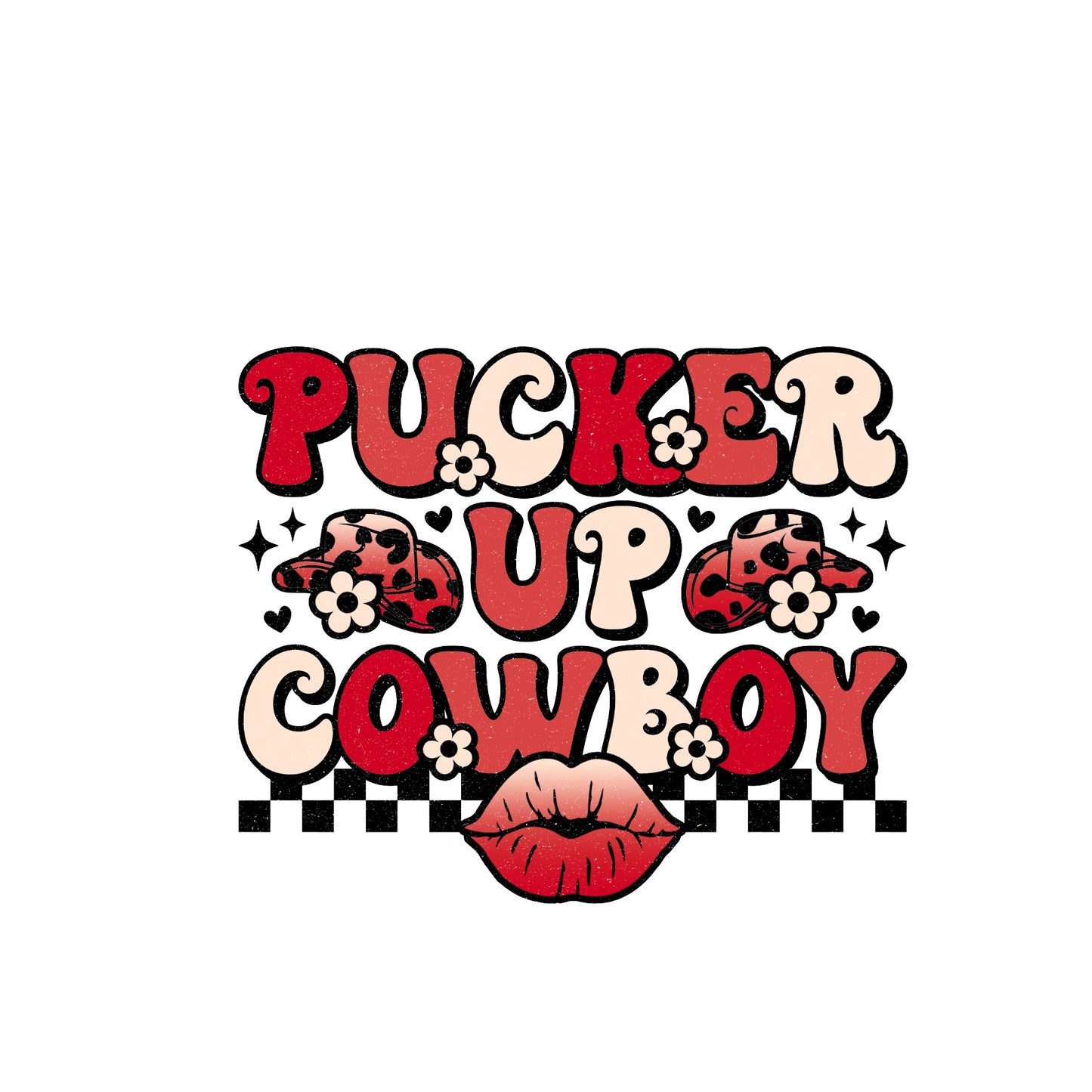 Valentine "Pucker Up Cowboy" Valentine sublimation transfer print