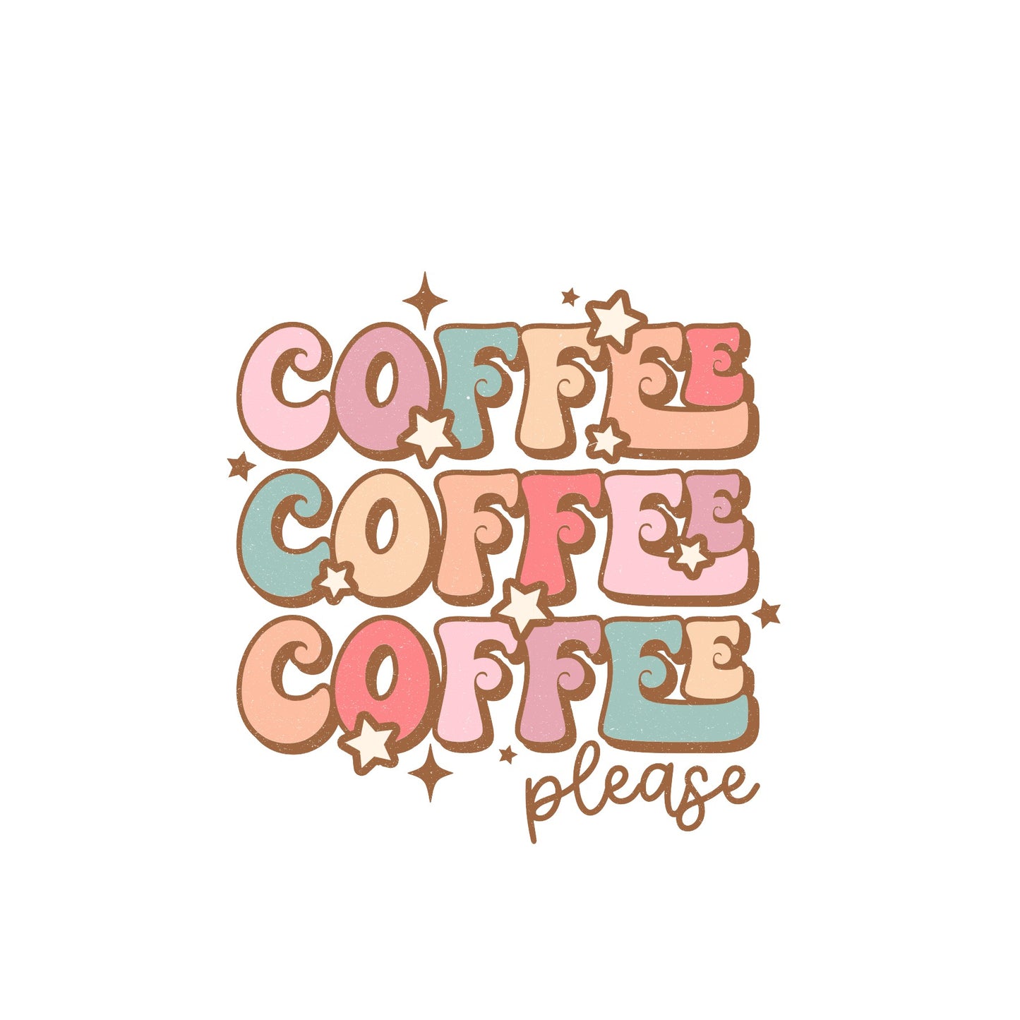 Coffee please sublimation transfer print