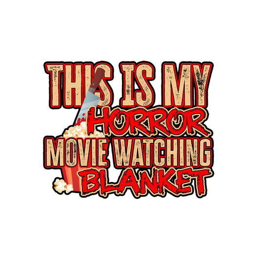 Blanket sublimation print "Horror Movie Watching Blanket"