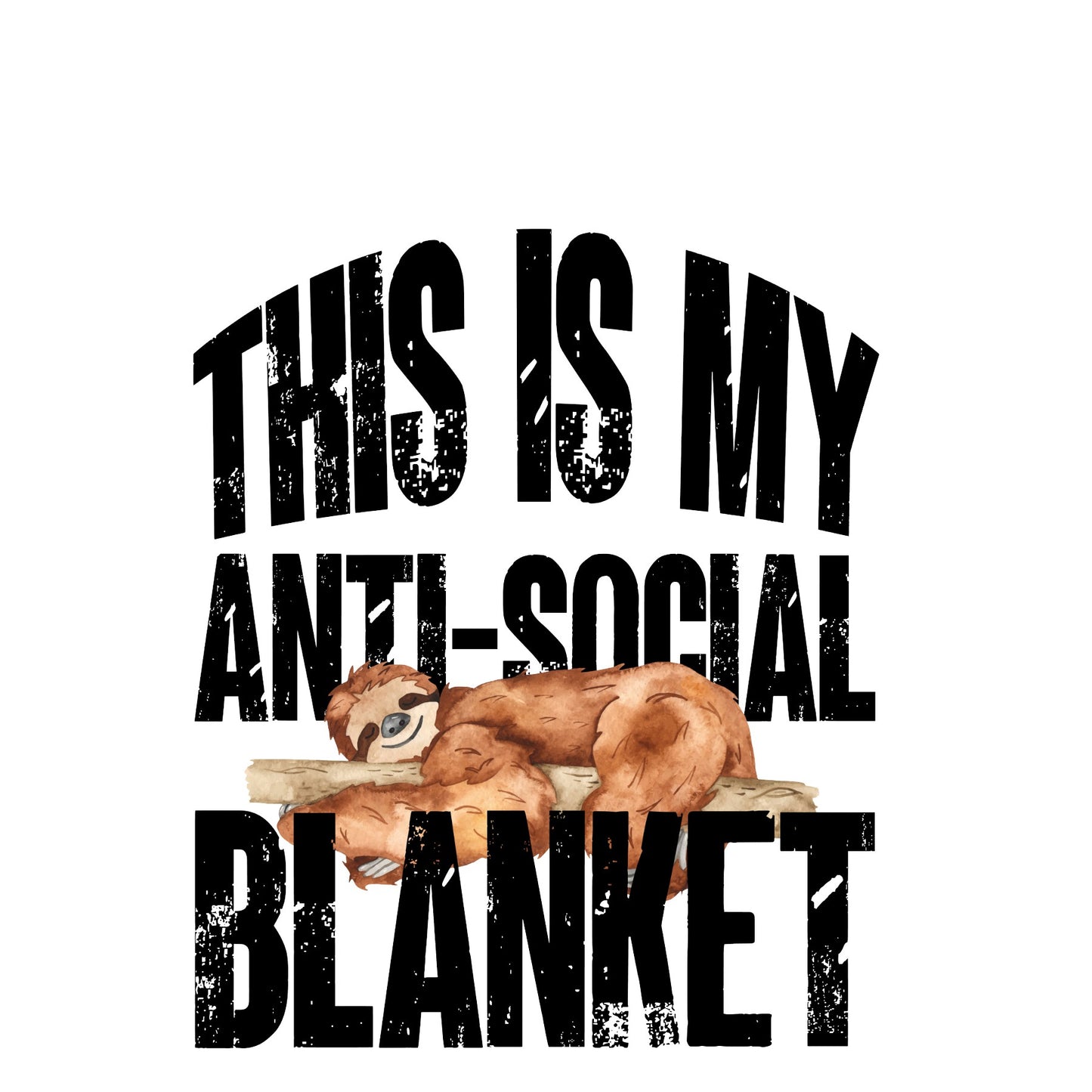 Blanket sublimation transfer "Anti0Socail Blanket" with sloth