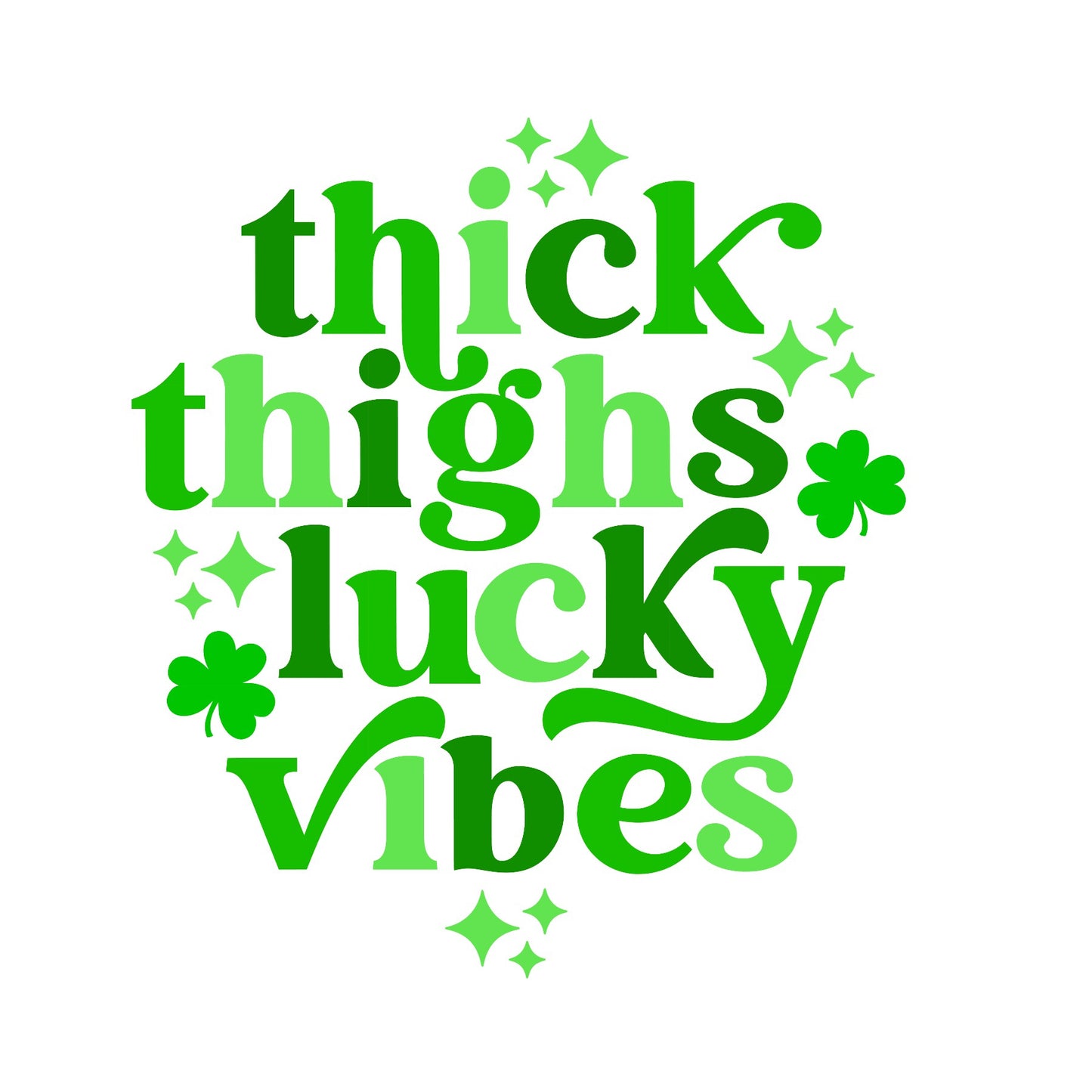 Thick thighs lucky vibes St Patrick's sublimation transfer print